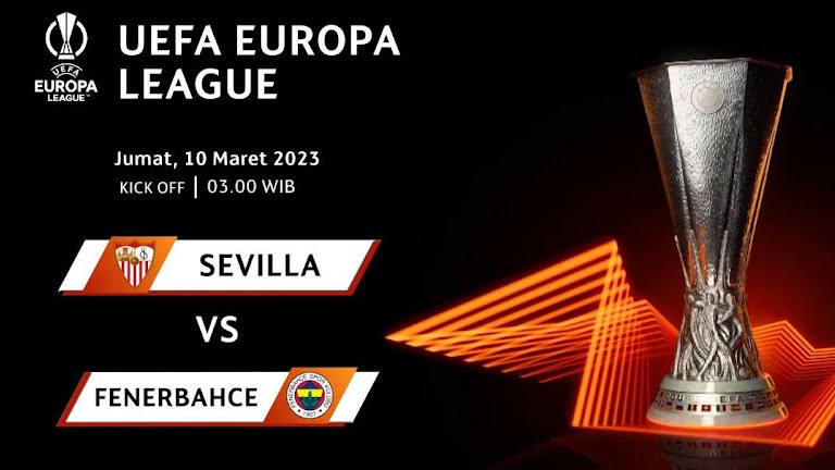 Prediksi Sevilla vs Fenerbahce pada Leg  Ke-1 Babak 16 Besar Liga Eropa UEFA 2022/23, 10 Maret 2023